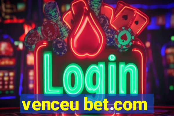 venceu bet.com